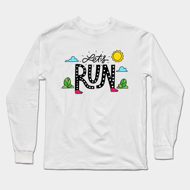 Let's Run Sport Design Long Sleeve T-Shirt by Utopia Shop